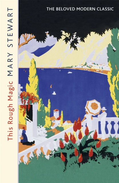This Rough Magic : The classic, unputdownable adventure and suspense novel from the Queen of the Romantic Mystery-9781444720501