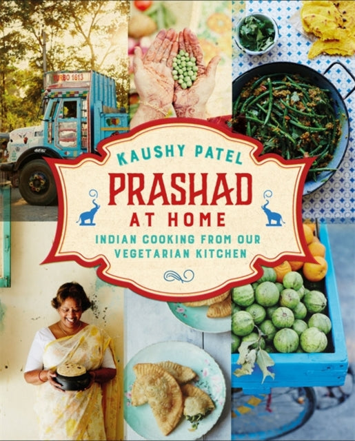 Prashad At Home : Everyday Indian Cooking from our Vegetarian Kitchen-9781444734744