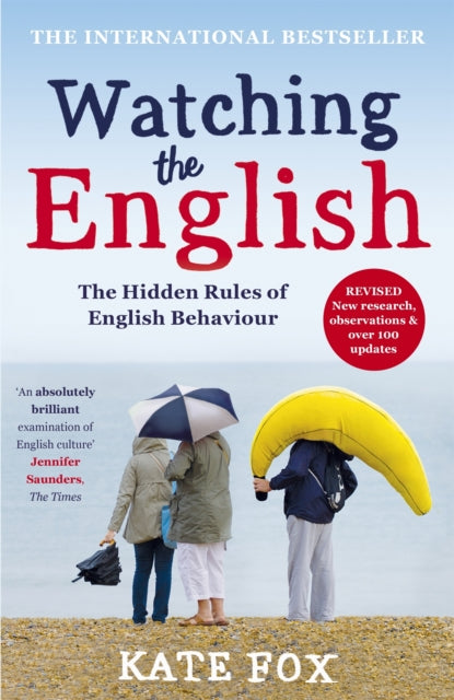 Watching the English : The Hidden Rules of English Behaviour-9781444785203