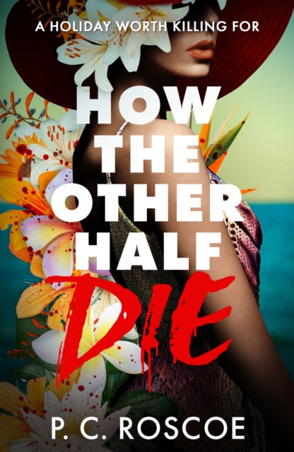 How the Other Half Die -9781444908107