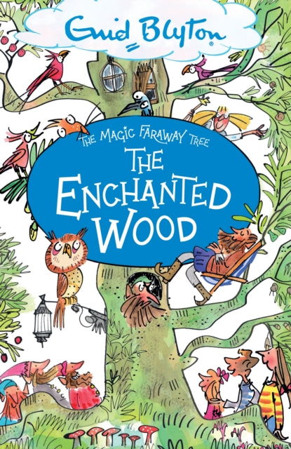 The Magic Faraway Tree: The Enchanted Wood: Book 1 - Enid Blyton