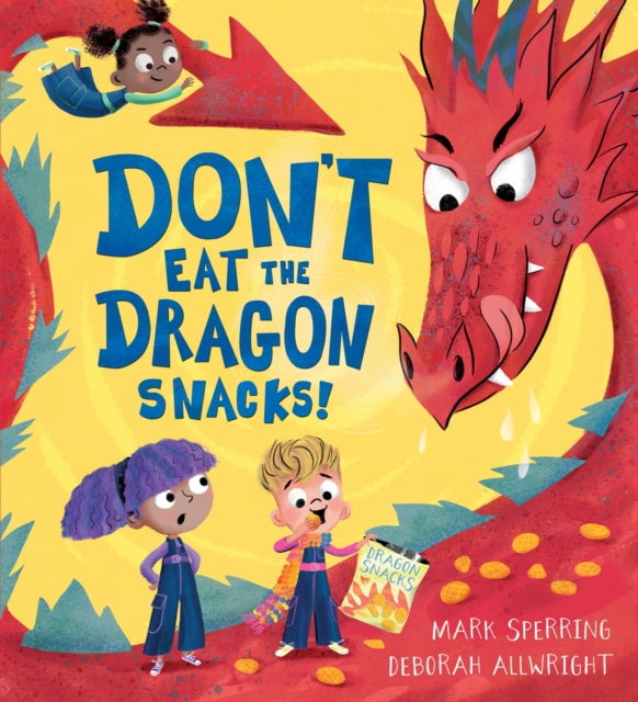 Don't Eat the Dragon Snacks!-9781444963465