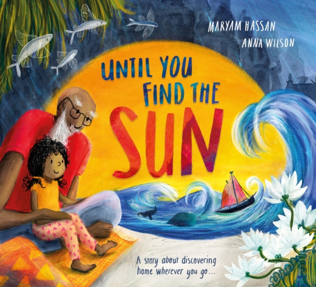 Until You Find The Sun : A story about discovering home wherever you go-9781444969344