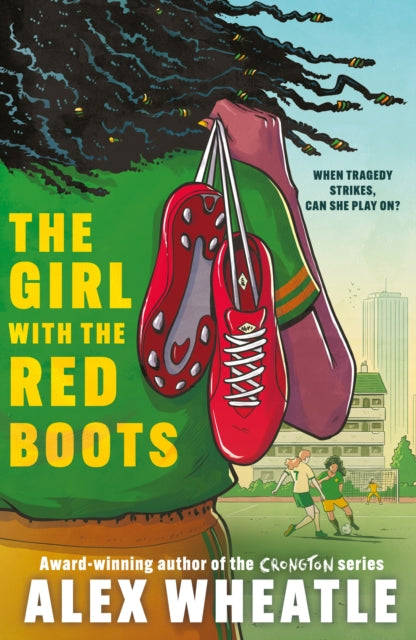 The Girl with the Red Boots : A powerful story of family, friendship and football-9781444969665