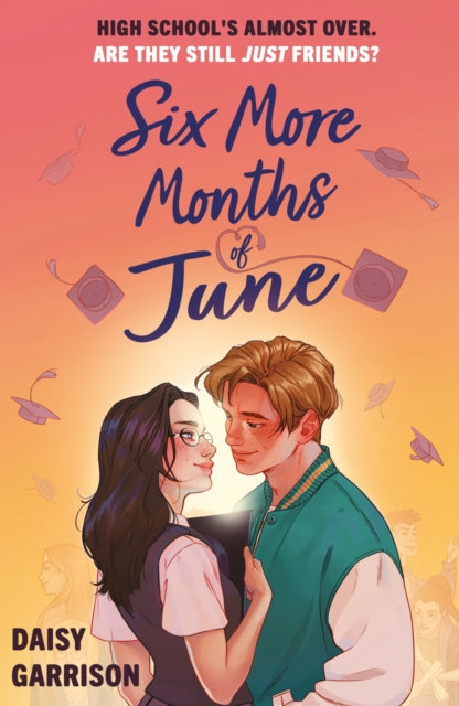 Six More Months of June : The Must-Read Romance of the Summer!-9781444977110
