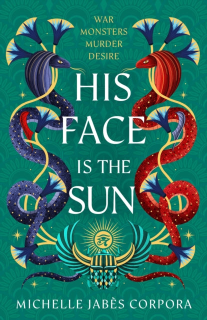 Throne of Khetara: His Face is the Sun : Book 1 in the NYT bestselling Ancient Egyptian fantasy epic simmering with romance, rebellion, magic and monsters-9781444977400