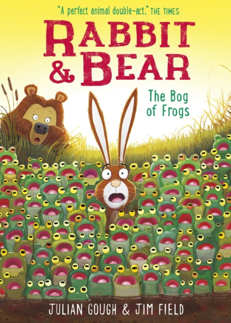 Rabbit and Bear: The Bog of Frogs : Book 7: The hilarious modern classic and next step from picture books-9781444982015