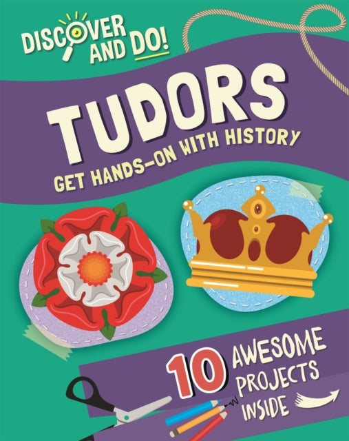 Discover and Do: Tudors-9781445177441