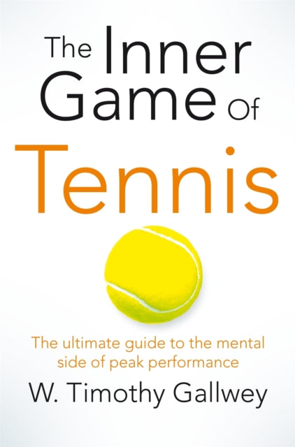 The Inner Game of Tennis : One of Bill Gates All-Time Favourite Books-9781447288503