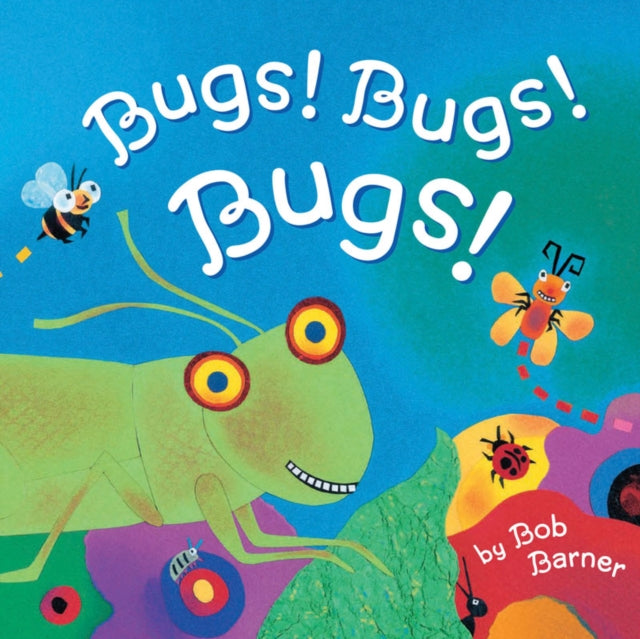 Bugs! Bugs! Bugs! - Bob Barner
