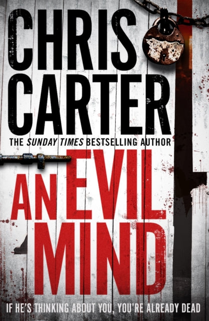 An Evil Mind: A brilliant serial killer thriller, featuring the unstoppable Robert Hunter - Chris Carter