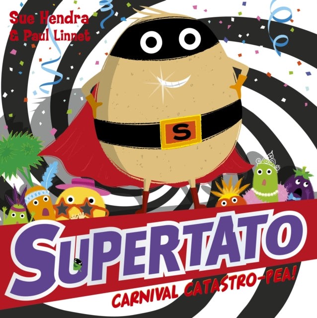 Supertato Carnival Catastro-Pea! - Paul Linnet,Sue Hendra