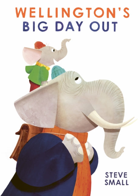 Wellington's Big Day Out : perfect for Father's Day!-9781471192388