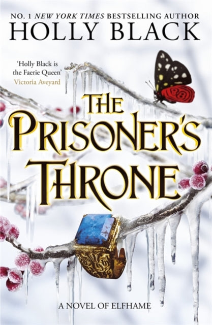 The Prisoner's Throne : A Novel of Elfhame, from the author of The Folk of the Air series-9781471411441