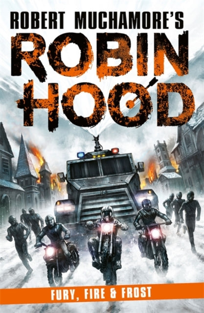 Robin Hood 9: Fury, Fire & Frost (Robert Muchamore's Robin Hood)-9781471415203
