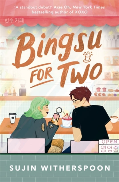 Bingsu for Two : An outrageously charming Korean-American coffee shop romcom-9781471417740