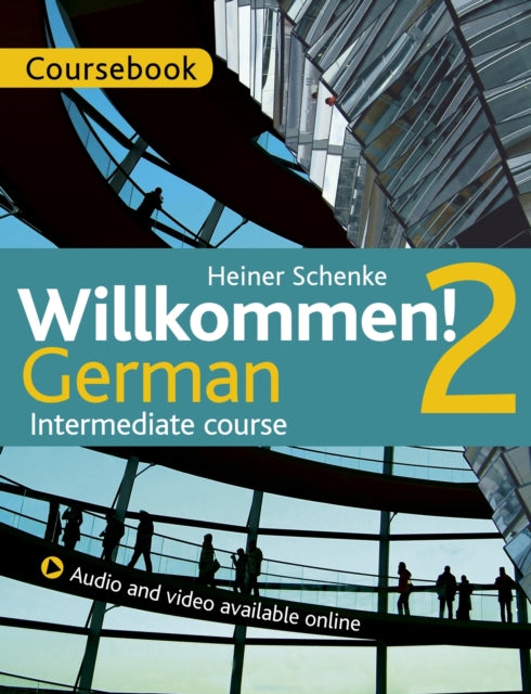 Willkommen! 2 German Intermediate course : Coursebook-9781471805158