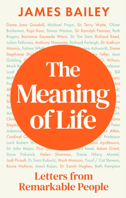 The Meaning of Life : Letters from Extraordinary People and their Answer to Life's Biggest Question-9781472149701