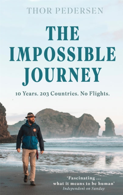 The Impossible Journey : 10 Years. 203 Countries. No Flights.-9781472149794