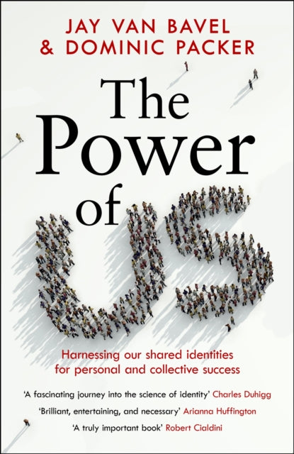 The Power of Us : Harnessing Our Shared Identities for Personal and Collective Success-9781472274182