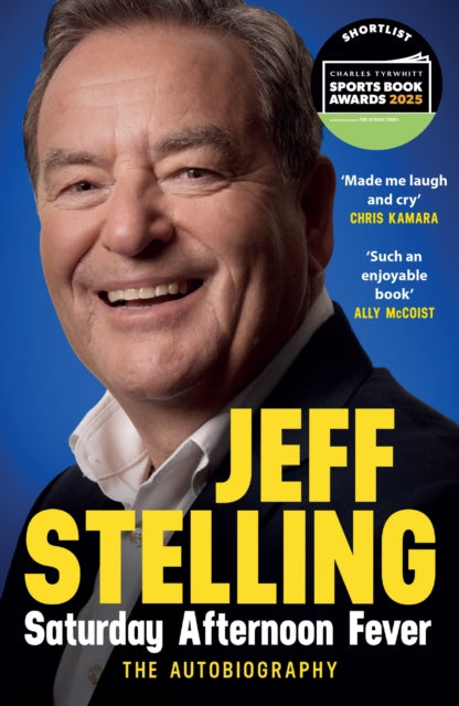Saturday Afternoon Fever : The Autobiography: Shortlisted for Sports Entertainment Book of the Year at the Sports Book Awards 2025-9781472279828