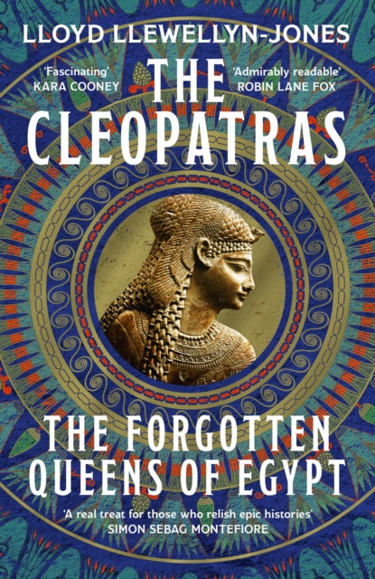The Cleopatras : Discover the powerful story of the seven queens of Ancient Egypt!-9781472295187