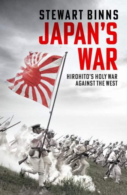 Japan's War : Hirohito’s Holy War Against the West-9781472295217