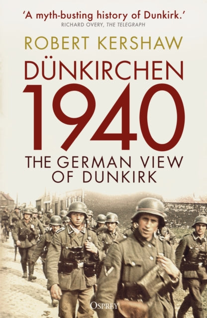 Dunkirchen 1940 : The German View of Dunkirk-9781472854391