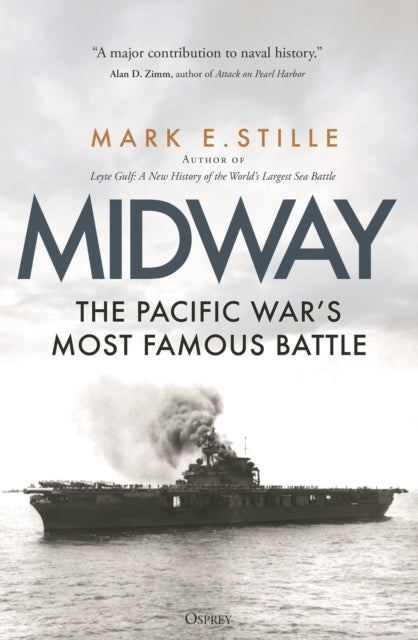 Midway : The Pacific War’s Most Famous Battle-9781472862068
