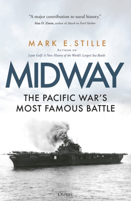 Midway : The Pacific War’s Most Famous Battle-9781472862075