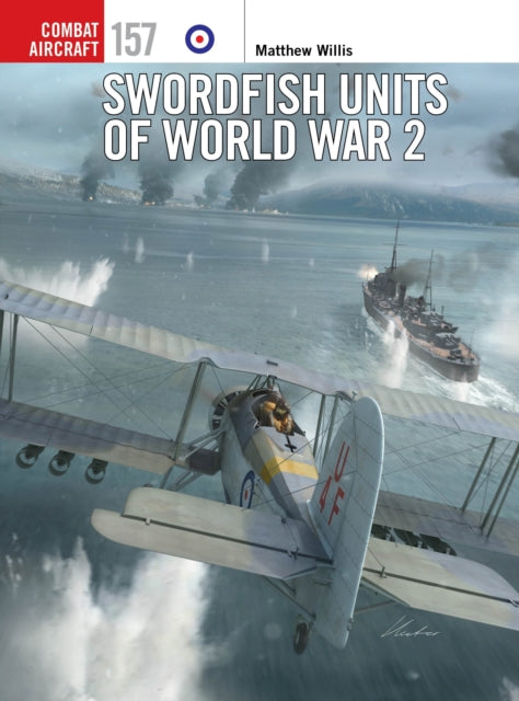 Swordfish Units of World War 2-9781472865106