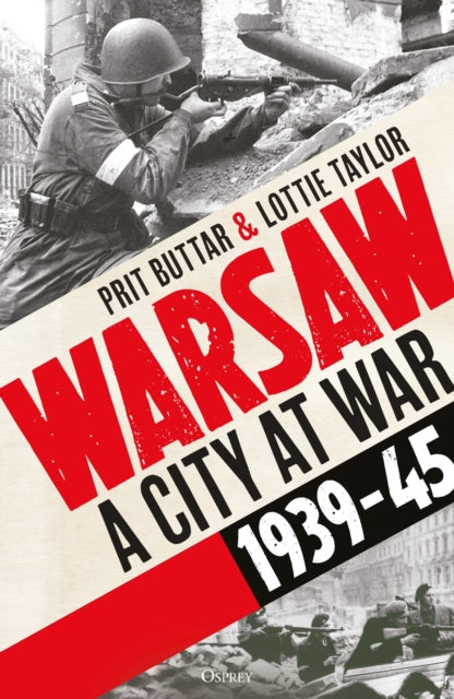Warsaw : A City at War, 1939–45-9781472873514