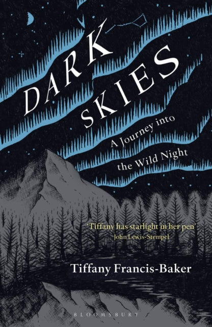 Dark Skies : A Journey into the Wild Night-9781472964601