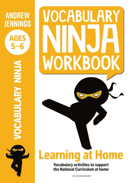 Vocabulary Ninja Workbook for Ages 5-6 : Vocabulary activities to support catch-up and home learning-9781472980946