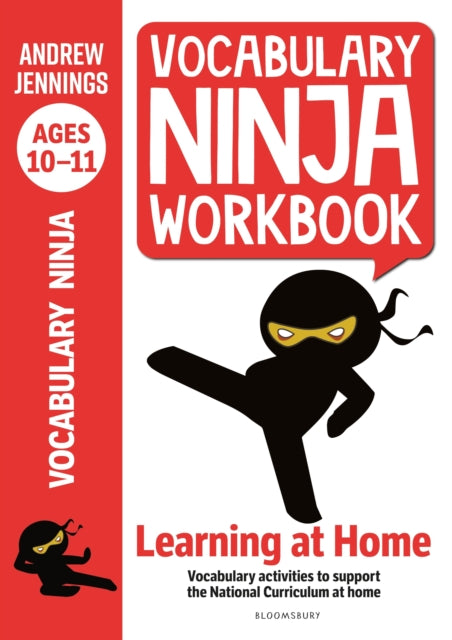 Vocabulary Ninja Workbook for Ages 10-11 : Vocabulary activities to support catch-up and home learning-9781472981004