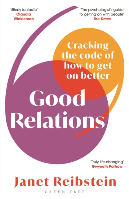 Good Relations : Cracking the code of how to get on better-9781472992413