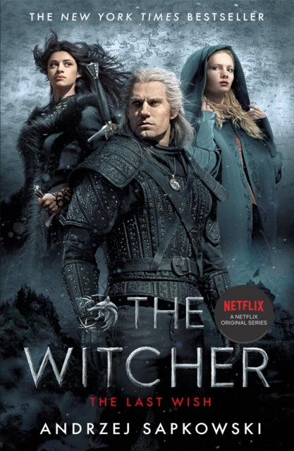 The Last Wish: Introducing the Witcher - Now a major Netflix show - Andrzej Sapkowski