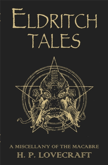 Eldritch Tales: A Miscellany of the Macabre - H.P. Lovecraft