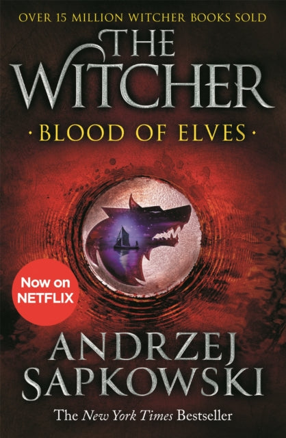 Blood of Elves : The bestselling novel which inspired season 2 of Netflix’s The Witcher-9781473231078
