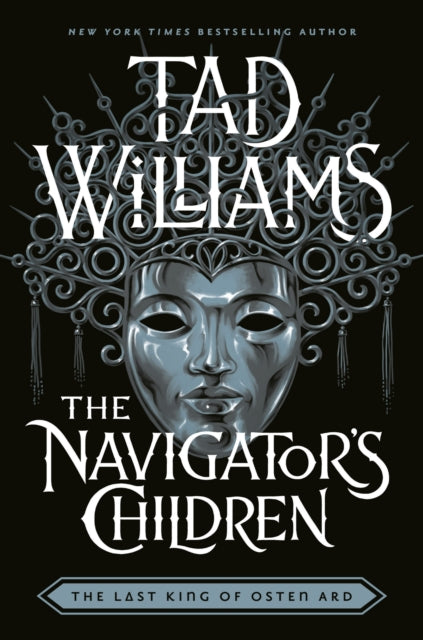 The Navigator's Children : The epic conclusion to the groundbreaking Last King of Osten Ard series-9781473603325