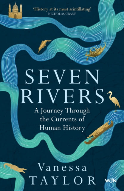 Seven Rivers : A Journey Through the Currents of Human History-9781474617246