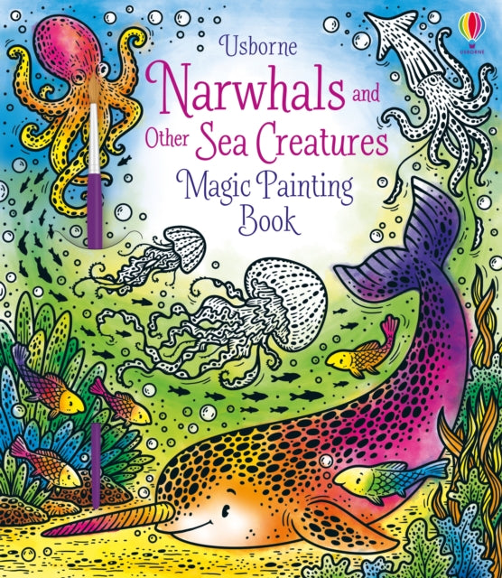 Narwhals and Other Sea Creatures Magic Painting Book-9781474979610