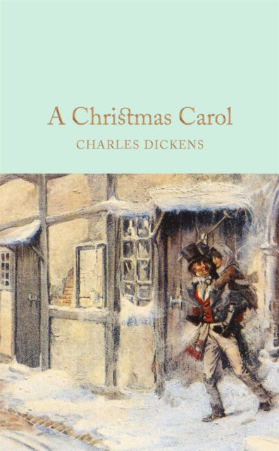 A Christmas Carol: A Ghost Story of Christmas - Charles Dickens