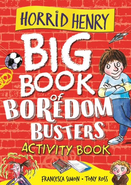Horrid Henry: Big Book of Boredom Busters: Activity Book - Francesca Simon