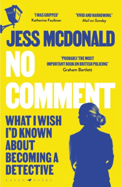 No Comment : What I Wish I&#39;d Known About Becoming A Detective-9781526621740