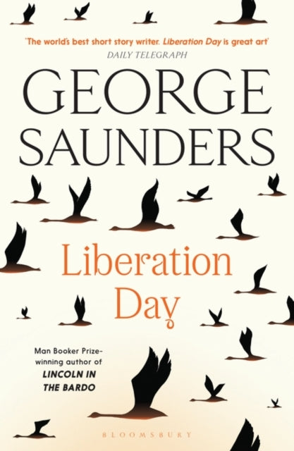 Liberation Day : From ‘the world’s best short story writer’ (The Telegraph) and winner of the Man Booker Prize-9781526624994