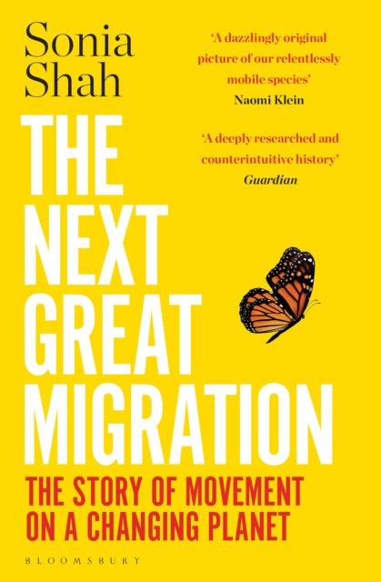 The Next Great Migration: The Story of Movement on a Changing Planet - Sonia Shah