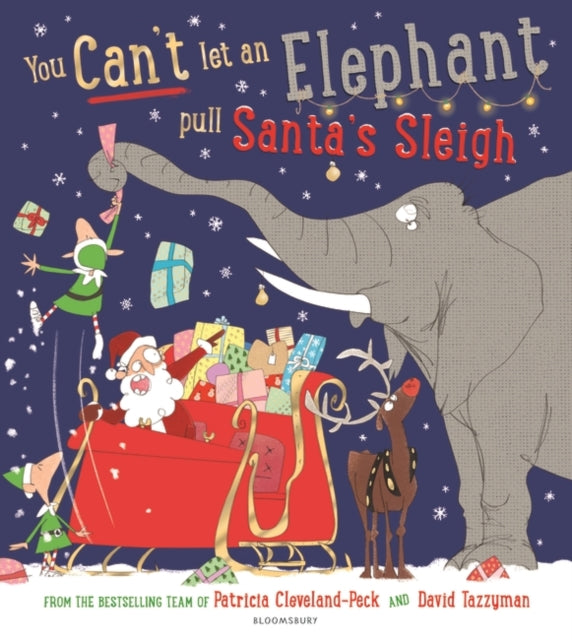 You Can&#39;t Let an Elephant Pull Santa&#39;s Sleigh-9781526635433