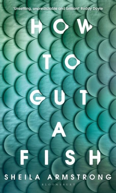 How to Gut a Fish - Sheila Armstrong