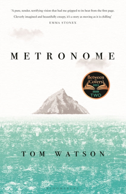 Metronome: The 'cleverly imagined and beautifully creepy' BBC Two Between the Covers Book Club Pick - Tom Watson